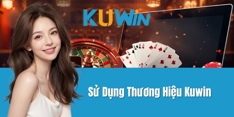 Sử Dụng Thương Hiệu Kuwin